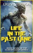 Life In The Past Lane (Dazzle Shelton - Alien Invasion Series, #8) - Don Vodka