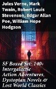 SF Boxed Set: 140+ Intergalactic Action Adventures, Dystopian Novels & Lost World Classics - Jules Verne, Ernest Bramah, Jonathan Swift, Cleveland Moffett, William Morris