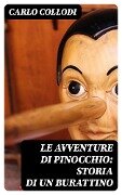 Le avventure di Pinocchio: Storia di un burattino - Carlo Collodi
