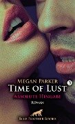 Time of Lust | Band 3 | Absolute Hingabe | Roman - Megan Parker