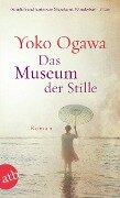Das Museum der Stille - Yoko Ogawa