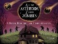A Is for Asteroids, Z Is for Zombies - Paul Lewis, Kenneth Kit Lamug
