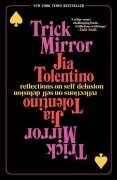 Cover-Bild zum Titel 'Trick Mirror' von 'Jia Tolentino'