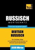 Wortschatz Deutsch-Russisch für das Selbststudium - 3000 Wörter - Andrey Taranov
