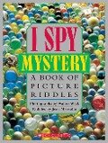 I Spy Mystery: A Book of Picture Riddles - Jean Marzollo