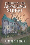 Intrigue at 404 Appalling Street - George S. Haines