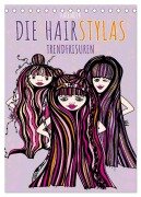 Die HAIRSTYLAS Trendfrisuren (Tischkalender 2025 DIN A5 hoch), CALVENDO Monatskalender - Bettina Roth ROTH-Design