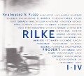 Rilke Projekt I-IV - Schönherz und Fleer
