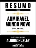 Resumo Estendido - Admiravel Mundo Novo (Brave New World) - Baseado No Livro De Aldous Huxley - Mentors Library