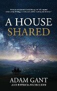 A House Shared - Patricia Nicholson, Adam Gant