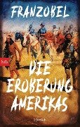 Die Eroberung Amerikas - Franzobel