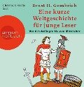 Cover-Bild zum Titel 'Eine kurze Weltgeschichte für junge Leser: Von den Anfängen bis zum Mittelalter' von 'Ernst H. Gombrich, Christoph Waltz, Ernst H. Gombrich'