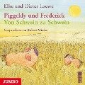 Piggeldy und Frederick. Von Schwein zu Schwein - Dieter Loewe, Elke Loewe