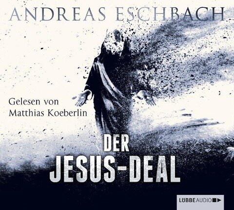 Der Jesus-Deal - Andreas Eschbach, Andy Matern