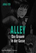 Cover-Bild zum Titel 'Alley' von 'Junji Ito'