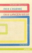 Cover-Bild zum Titel 'Der Charme der langen Wege' von 'Hanno Millesi'