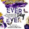 Ever say Ever - Einen Augenaufschlag später - Yuna Drake