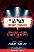 Once Upon A Time In Hollywood - Ultimate Trivia Book - Filmic Universe