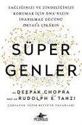 Süper Genler - Deepak Chopra, Rudolph E. Tanzi