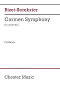 Carmen Symphony: Full Score - Georges Bizet -. Jose Serebrier