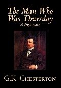 Cover-Bild zum Titel 'The Man Who Was Thursday by G. K. Chesterton, Fiction, Classics' von 'G K Chesterton'