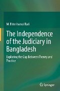 The Independence of the Judiciary in Bangladesh - M. Ehteshamul Bari