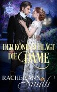 Cover-Bild zum Titel 'Der König schlägt die Dame (Ladys of Risk, #3)' von 'Rachel Ann Smith'