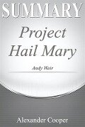 Summary of Project Hail Mary - Alexander Cooper