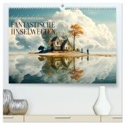 Fantastische Inselwelten (hochwertiger Premium Wandkalender 2026 DIN A2 quer), Kunstdruck in Hochglanz - Daniela Tapper