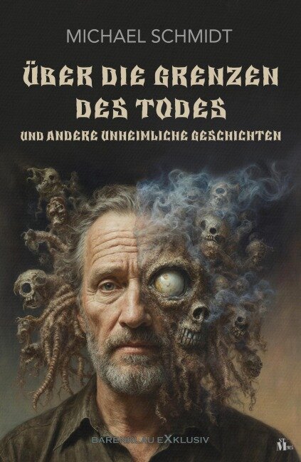 Über die Grenzen des Todes und andere unheimliche Geschichten - Michael Schmidt
