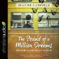 Sound of a Million Dreams Lib/E: Awakening to Who You Are Becoming - Suanne Camfield