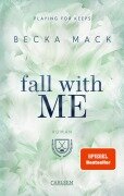Cover-Bild zum Titel 'Fall With Me (Playing for Keeps 4)' von 'Becka Mack'