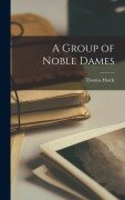 Cover-Bild zum Titel 'A Group of Noble Dames' von 'Thomas Hardy'