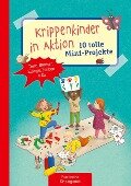 Krippenkinder in Aktion - 10 tolle Mini-Projekte - Suse Klein