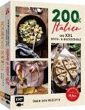 200 x Italien - Die XXL Koch- und Backschule - Svenja Mattner-Shahi, Britta Welzer, Andrea Menichelli