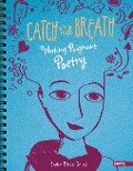 Catch Your Breath: Writing Poignant Poetry - Laura Purdie Salas