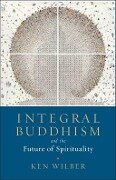 Integral Buddhism - Ken Wilber