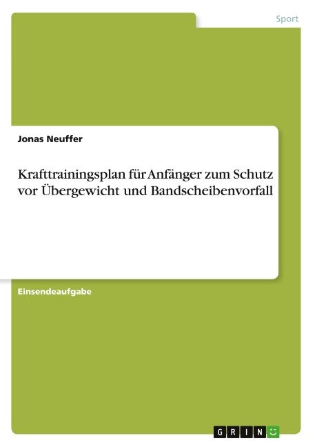 Krafttrainingsplan für Anfänger zum Schutz vor Übergewicht und Bandscheibenvorfall - Jonas Neuffer