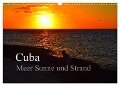 Cuba Meer Sonne und Strand (Wandkalender 2025 DIN A3 quer), CALVENDO Monatskalender - Fryc Janusz