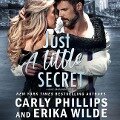 Just a Little Secret - Carly Phillips, Erika Wilde