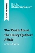 The Truth About the Harry Quebert Affair by Joël Dicker (Book Analysis) - Bright Summaries