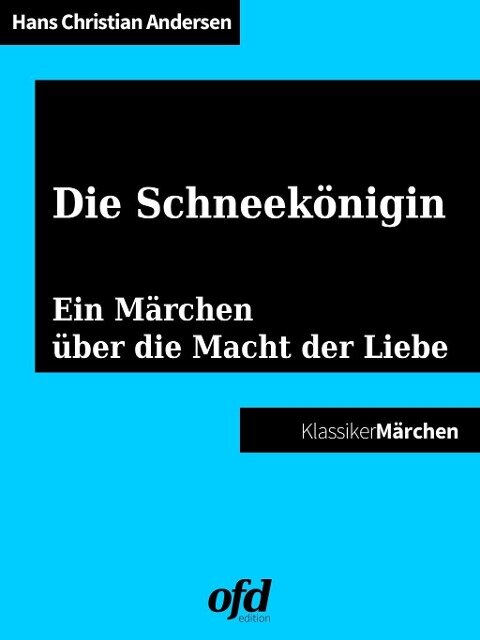 Die Schneekönigin - Hans Christian Andersen