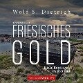 Friesisches Gold - Wolf S. Dietrich