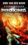Cover-Bild zum Titel 'Sternkreuzer Proxima - Zu nah am Feuer' von 'Dirk Van Den Boom'