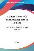 A Short History Of Political Economy In England - L. L. Price