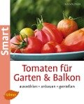 Tomaten für Garten und Balkon - Eva Schumann