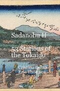Sadanobu II 53 Stations of the Tokaido - Cristina Berna, Eric Thomsen