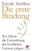 Cover-Bild zum Titel 'Die erste Bindung' von 'Nicole Strüber'