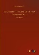 Cover-Bild zum Titel 'The Descent of Man and Selection in Relation to Sex' von 'Charles Darwin'