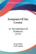 Footprints Of The Creator - Hugh Miller